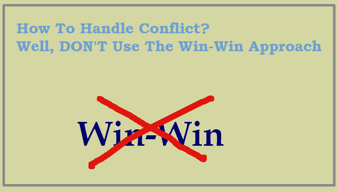 How to resolve conflict not using the win win approach